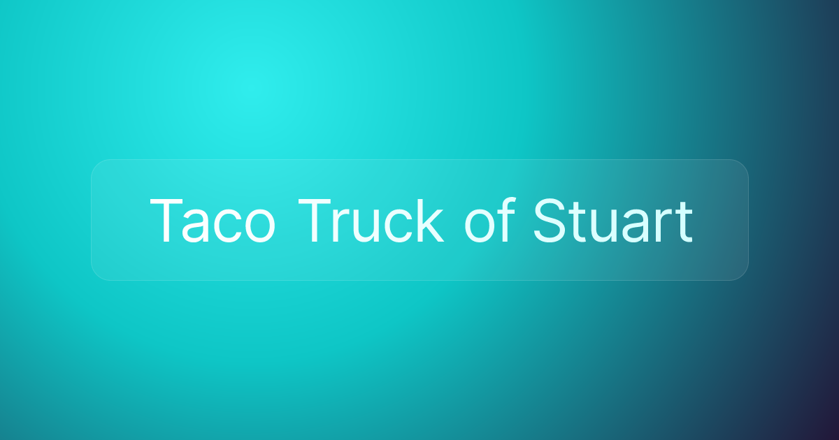 Taco Truck of Stuart