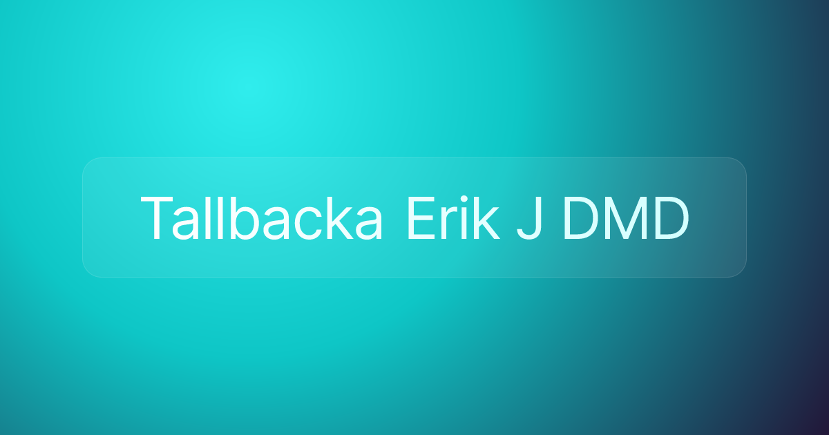 Tallbacka Erik J DMD