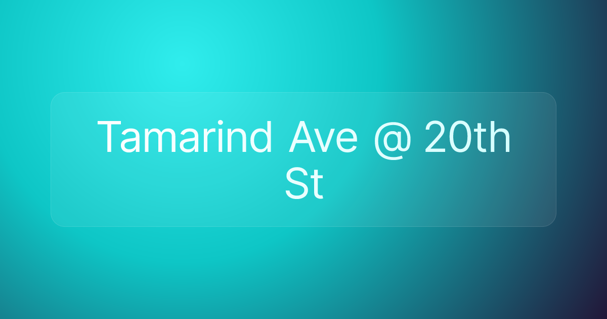 Tamarind Ave @ 20th St