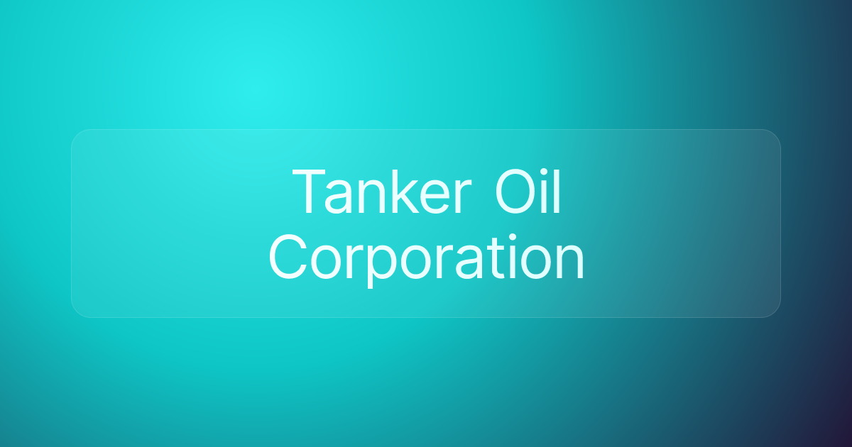 Tanker Oil Corporation