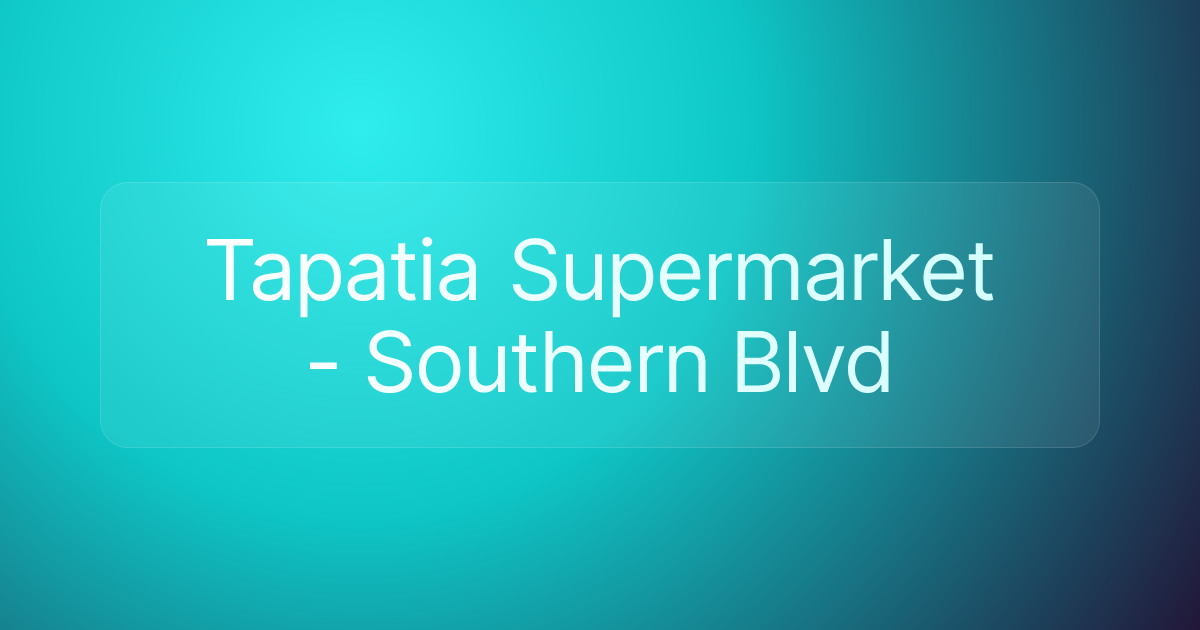 Tapatia Supermarket - Southern Blvd