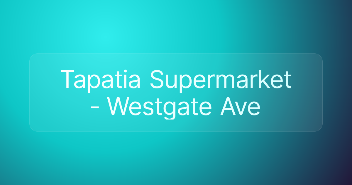 Tapatia Supermarket - Westgate Ave