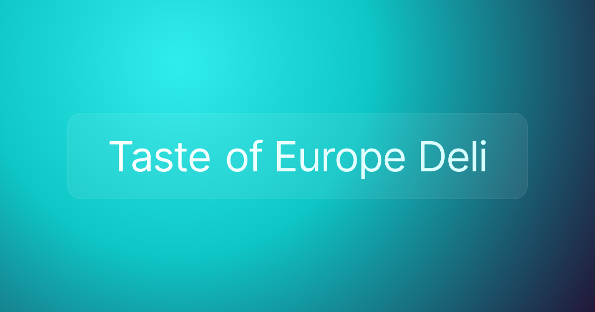 Taste of Europe Deli