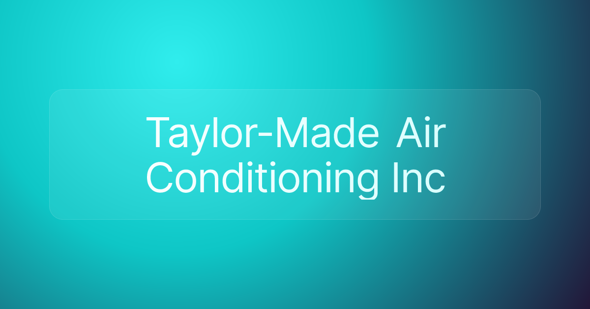 Taylor-Made Air Conditioning Inc