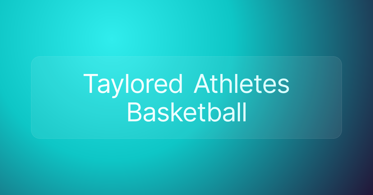 Taylored Athletes Basketball