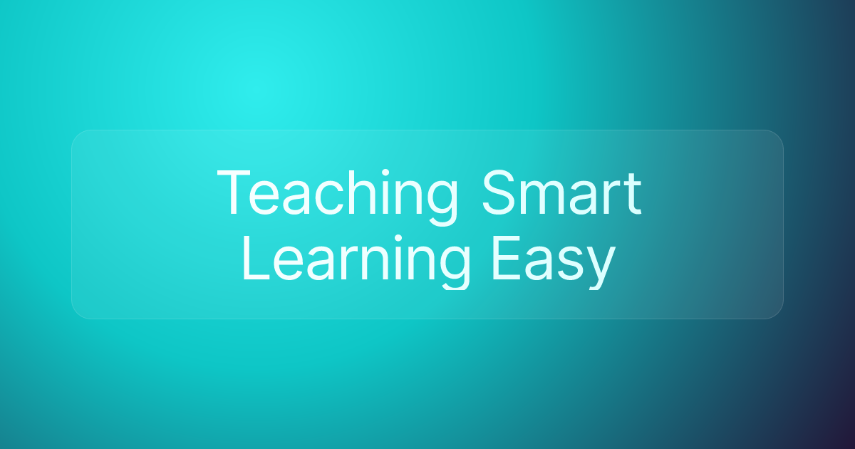 Teaching Smart Learning Easy