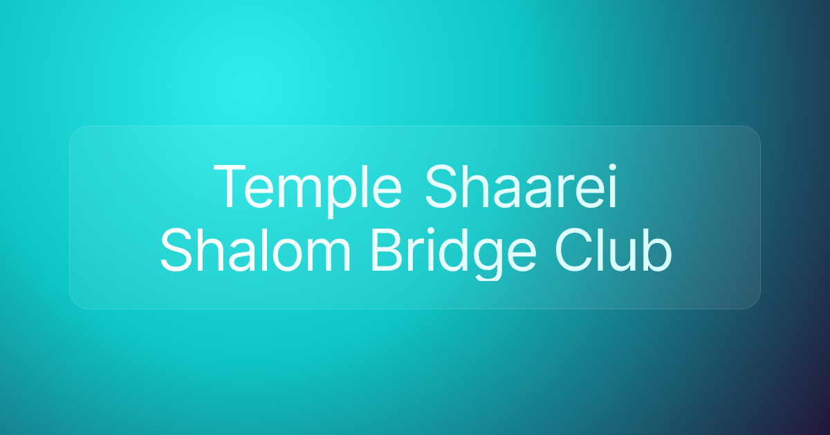 Temple Shaarei Shalom Bridge Club