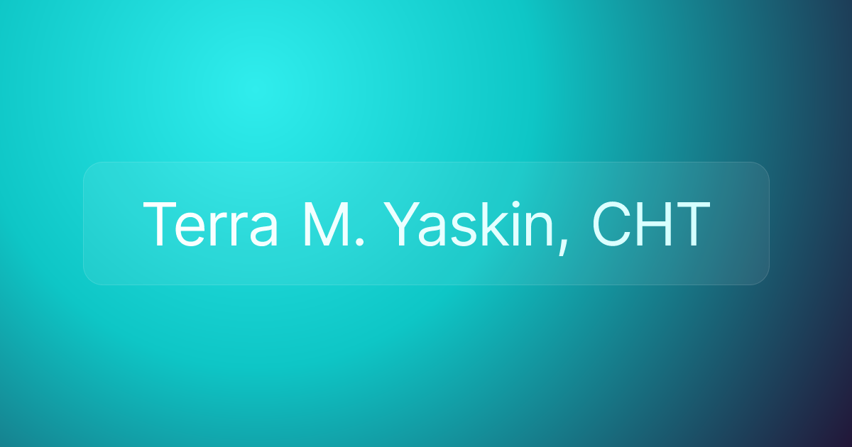 Terra M. Yaskin, CHT