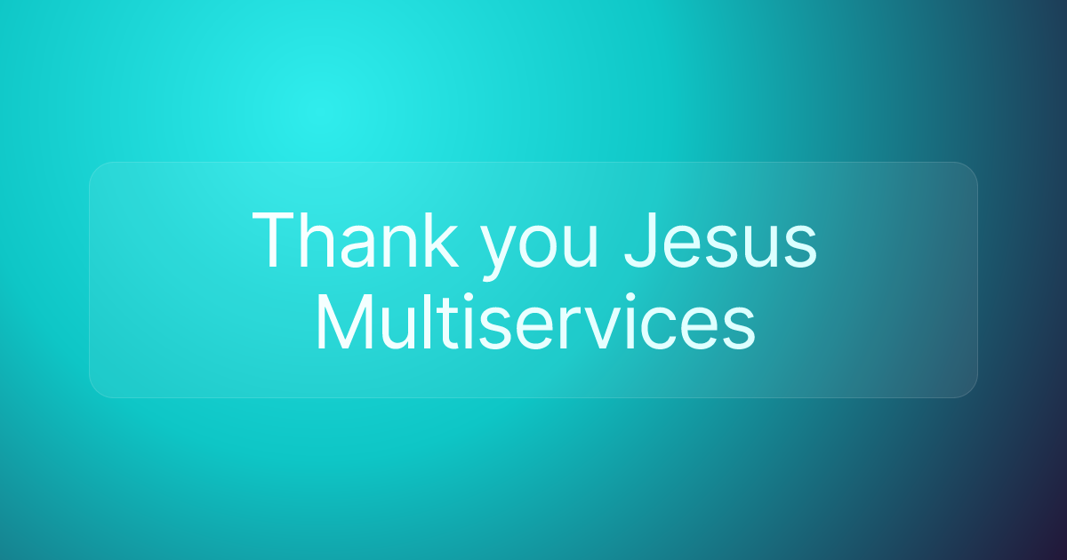 Thank you Jesus Multiservices