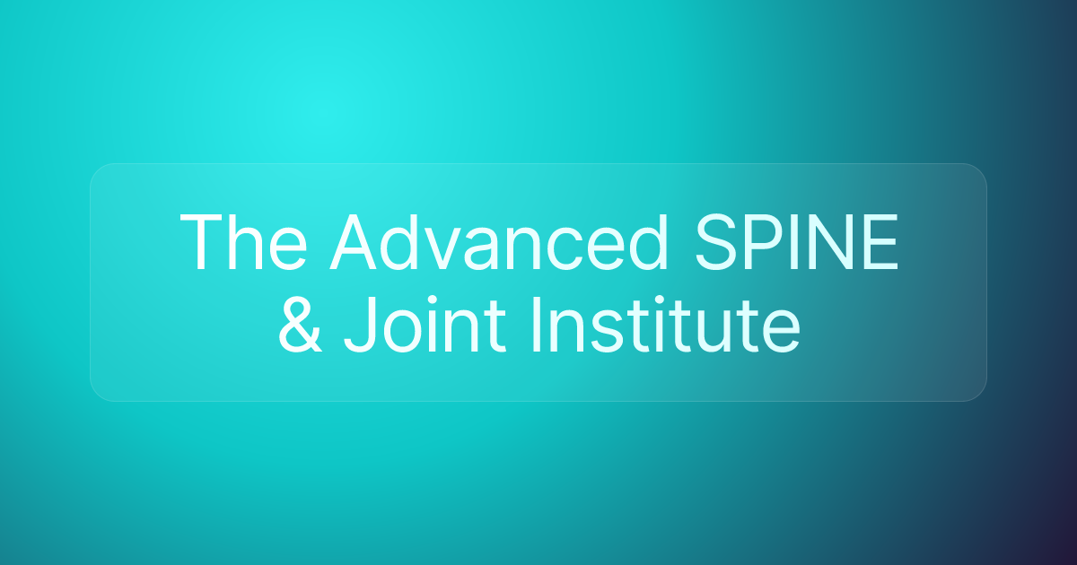 The Advanced SPINE & Joint Institute