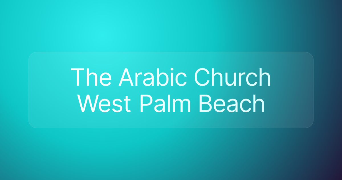 The Arabic Church West Palm Beach