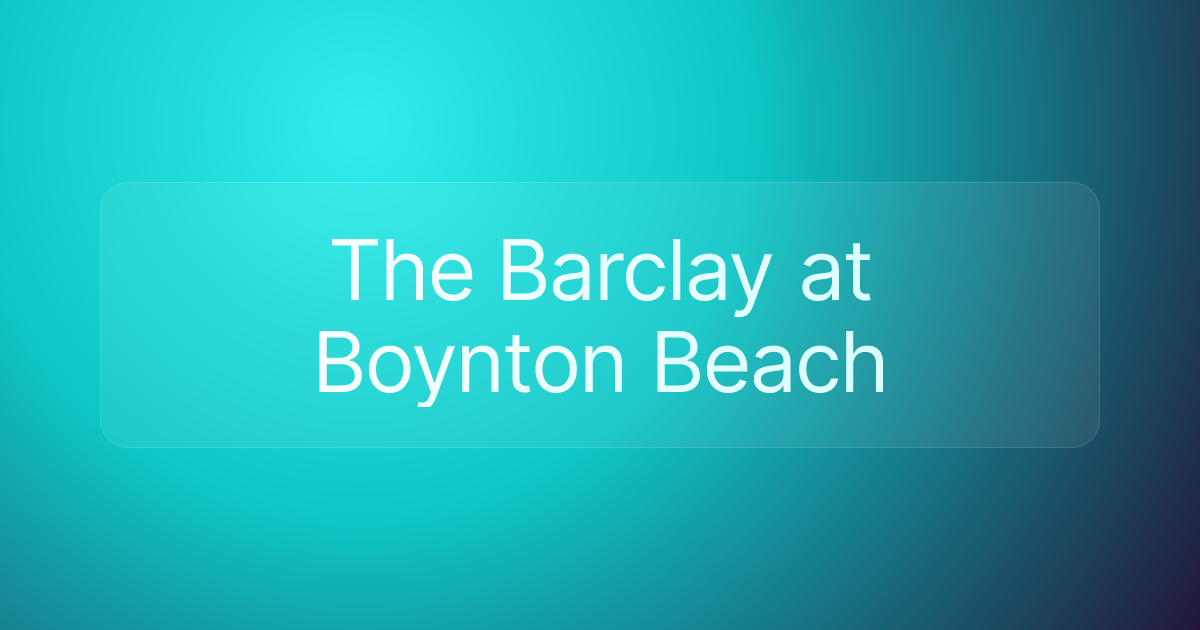 The Barclay at Boynton Beach