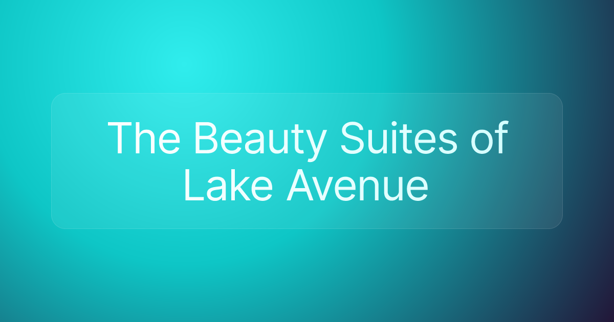 The Beauty Suites of Lake Avenue