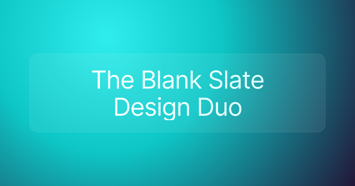 The Blank Slate Design Duo