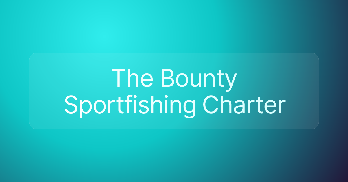 The Bounty Sportfishing Charter
