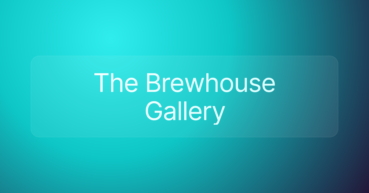 The Brewhouse Gallery