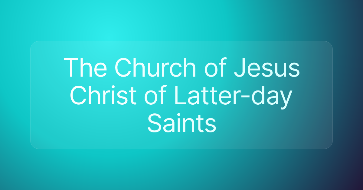 The Church of Jesus Christ of Latter-day Saints