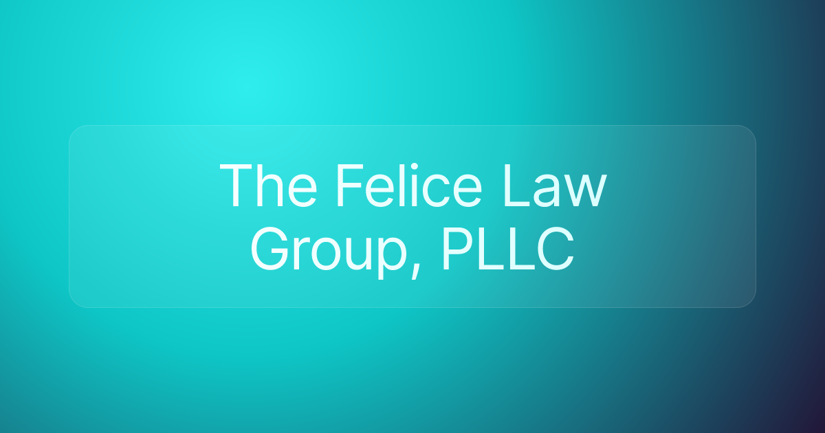 The Felice Law Group, PLLC