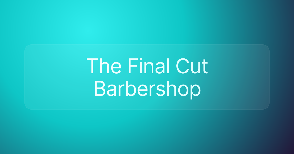 The Final Cut Barbershop