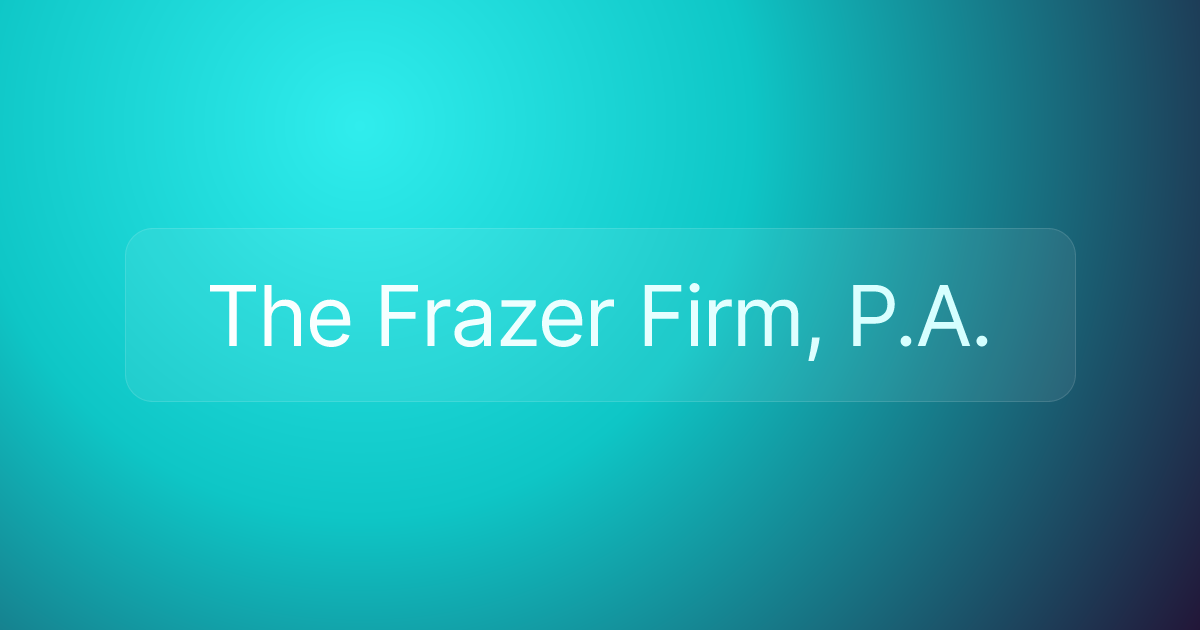 The Frazer Firm, P.A.