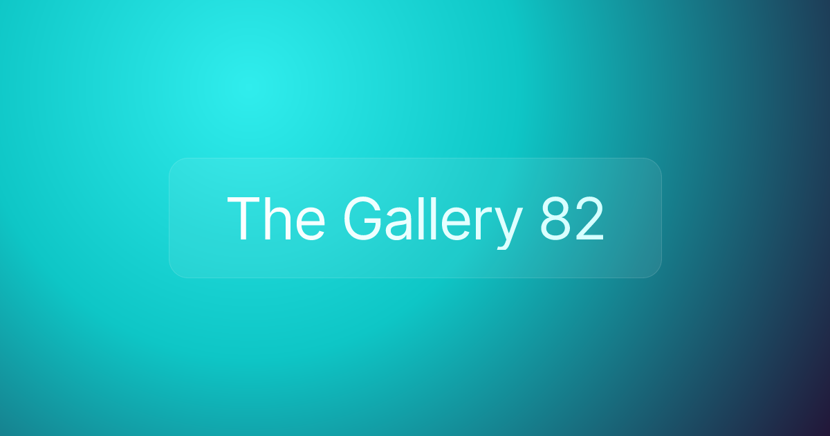 The Gallery 82