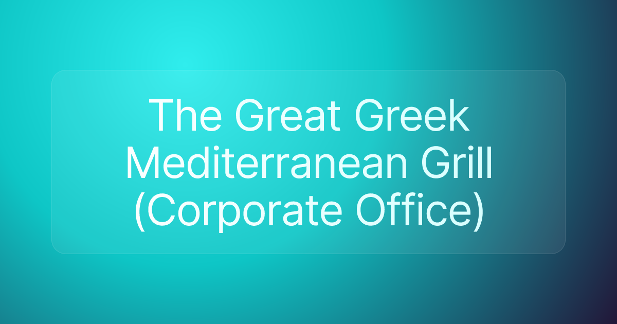 The Great Greek Mediterranean Grill (Corporate Office)