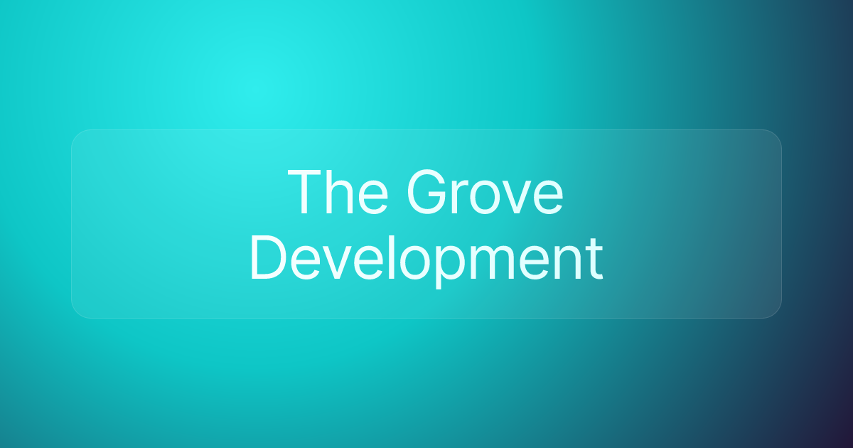 The Grove Development