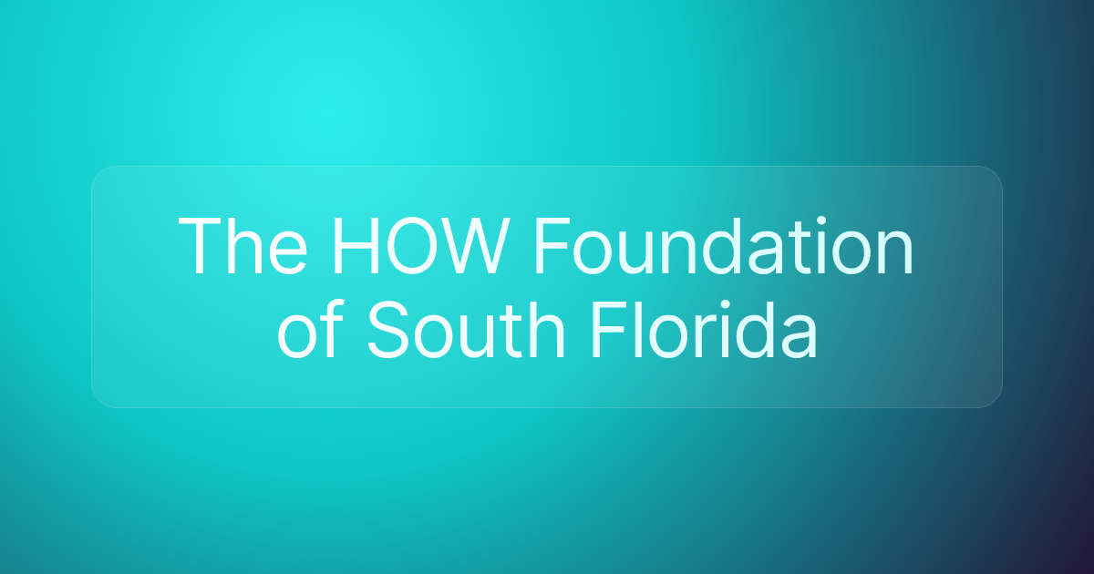 The HOW Foundation of South Florida