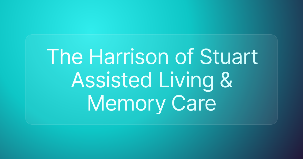 The Harrison of Stuart Assisted Living & Memory Care
