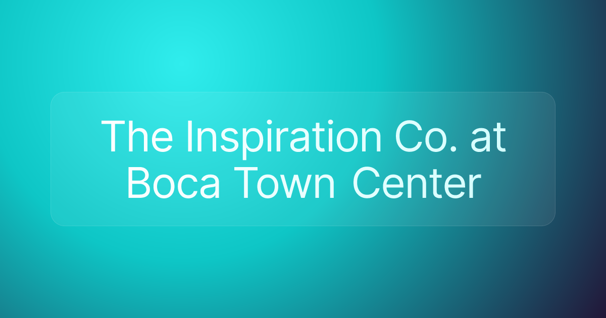 The Inspiration Co. at Boca Town Center