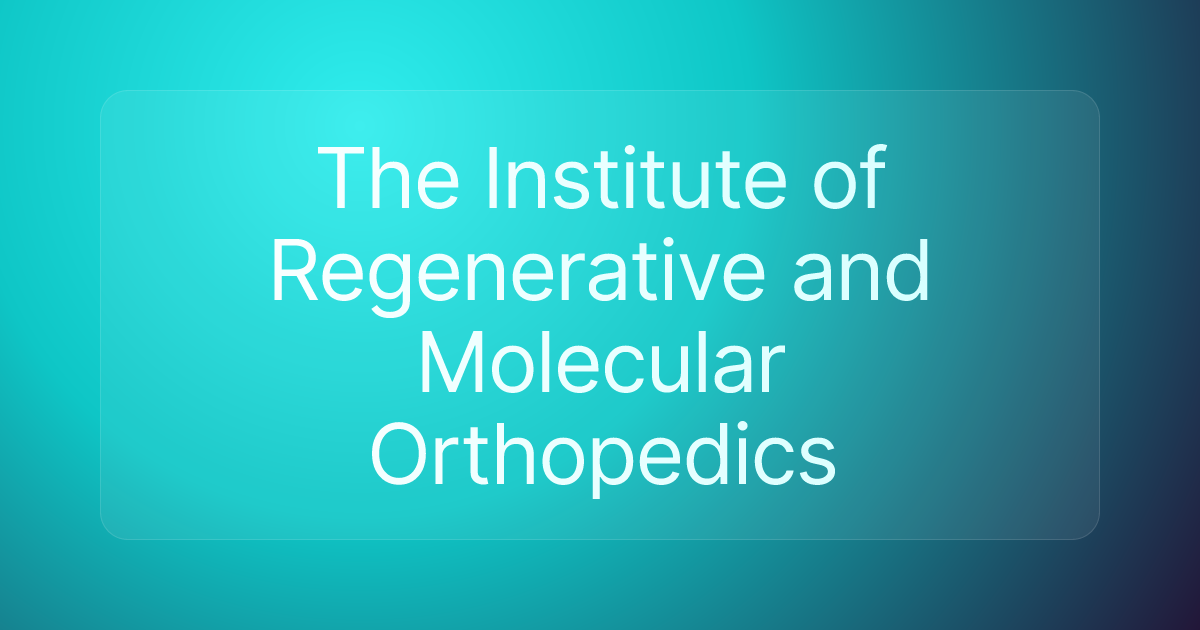 The Institute of Regenerative and Molecular Orthopedics