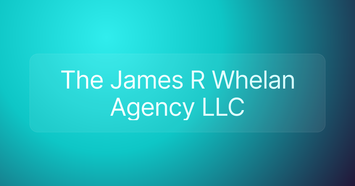 The James R Whelan Agency LLC