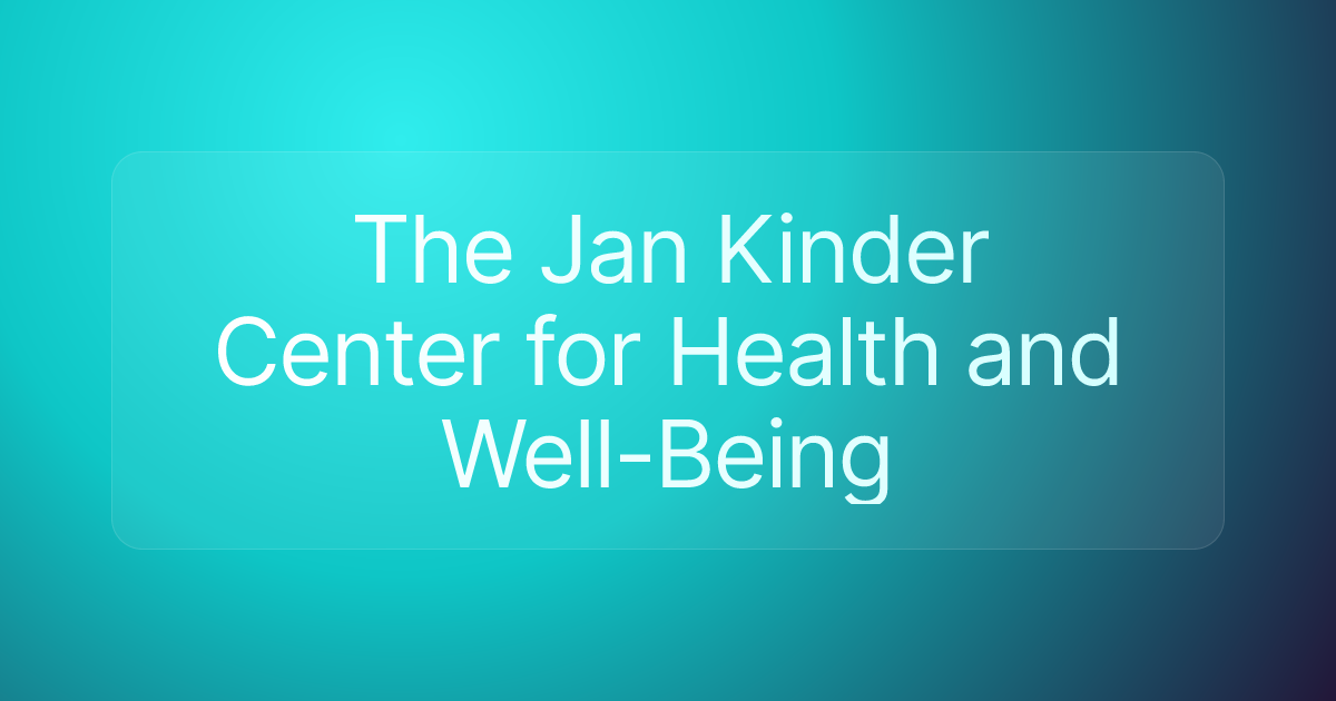 The Jan Kinder Center for Health and Well-Being