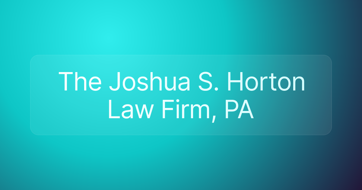 The Joshua S. Horton Law Firm, PA