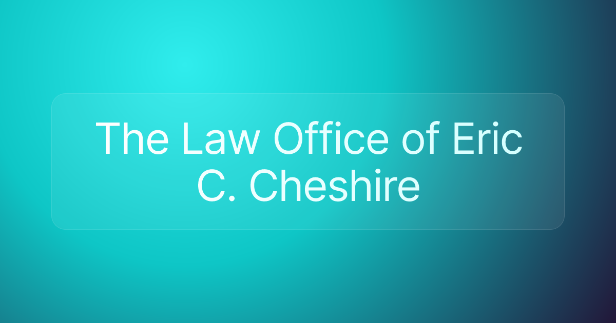 The Law Office of Eric C. Cheshire