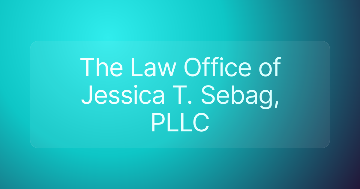 The Law Office of Jessica T. Sebag, PLLC