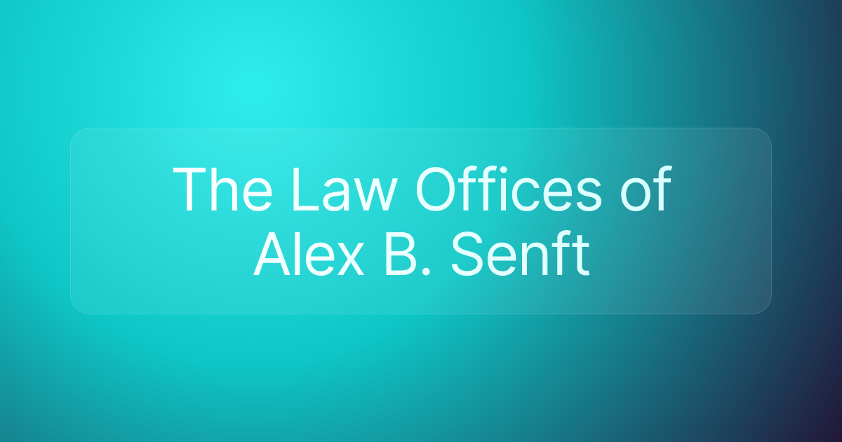 The Law Offices of Alex B. Senft