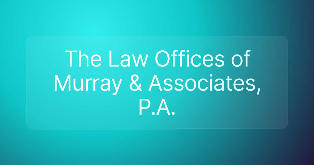 The Law Offices of Murray & Associates, P.A.