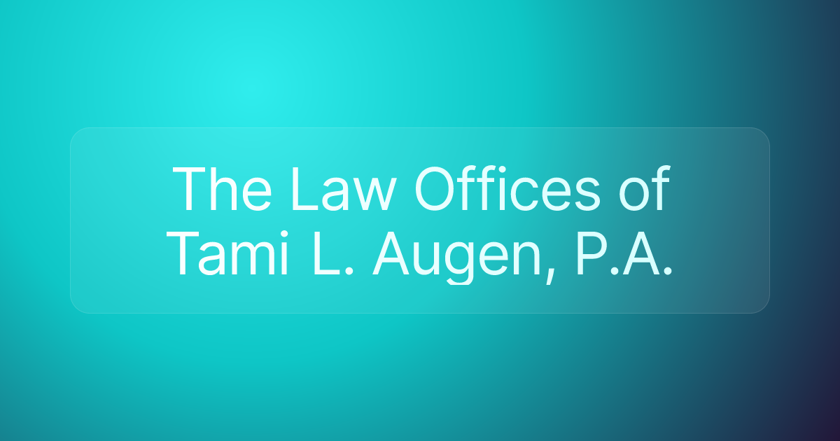 The Law Offices of Tami L. Augen, P.A.