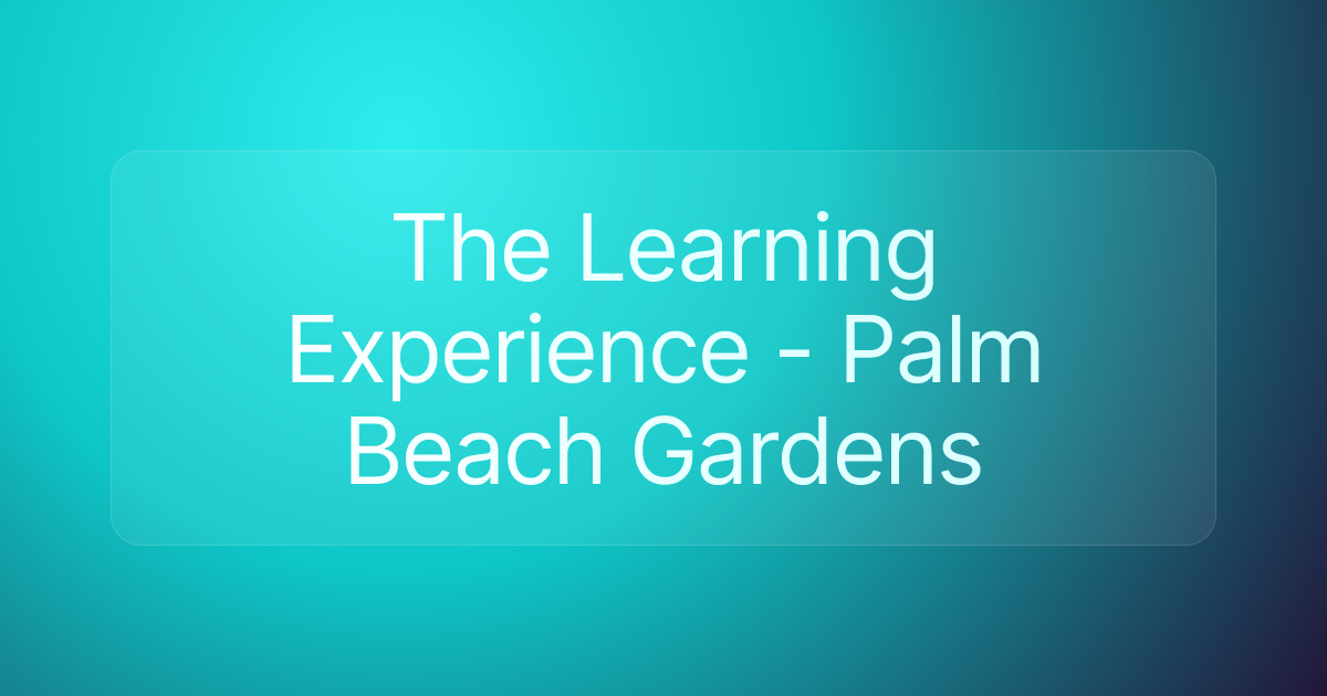 The Learning Experience - Palm Beach Gardens