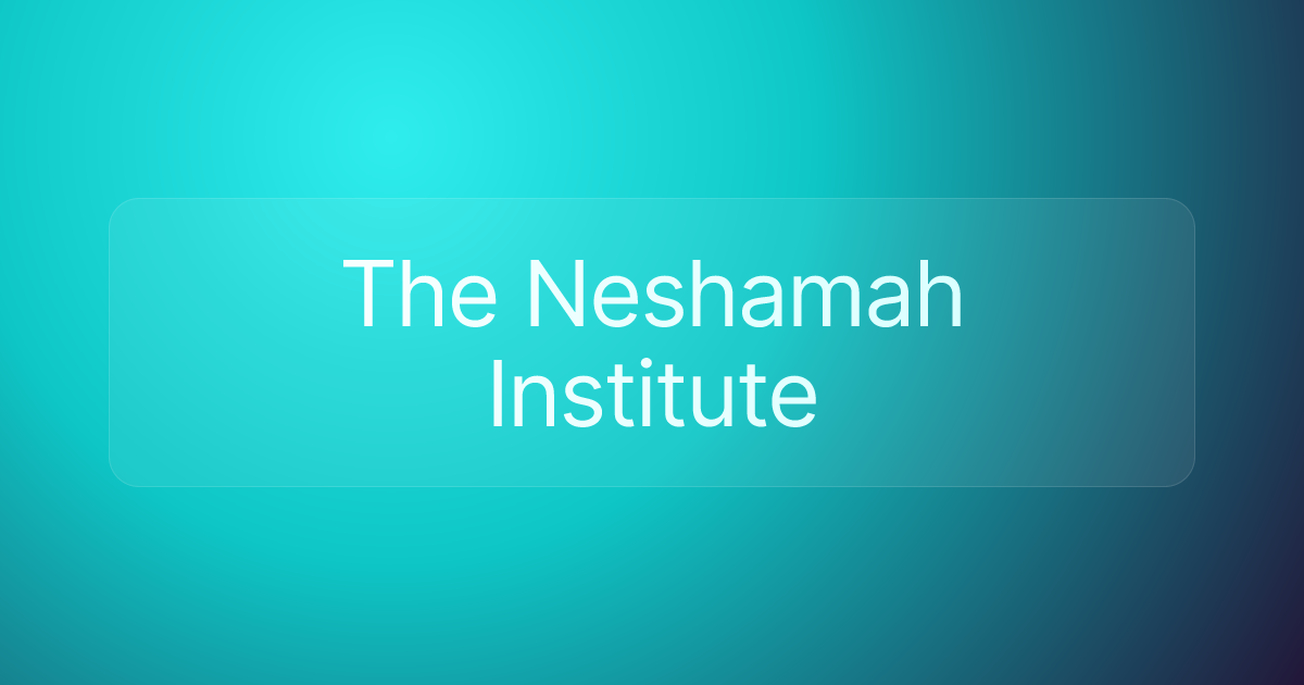The Neshamah Institute