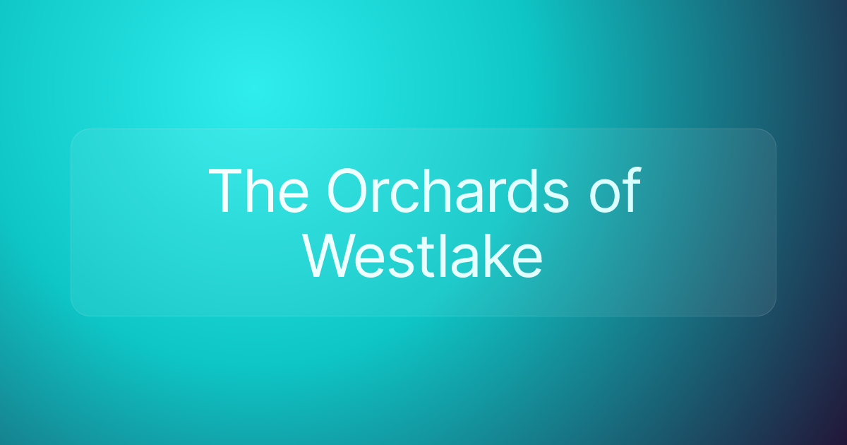 The Orchards of Westlake