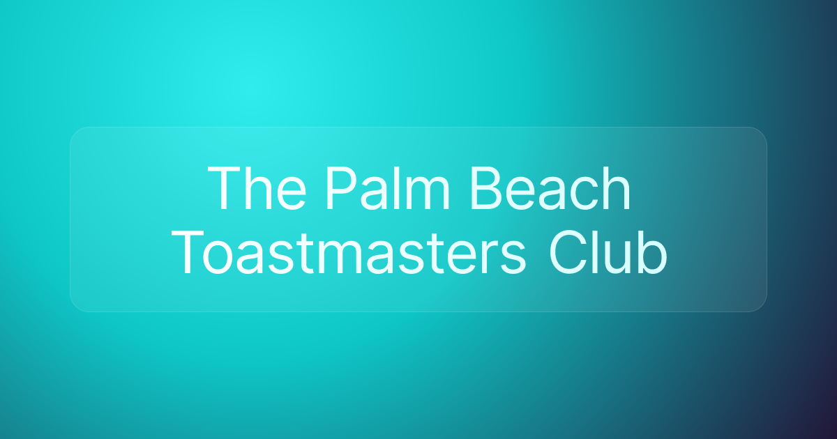 The Palm Beach Toastmasters Club