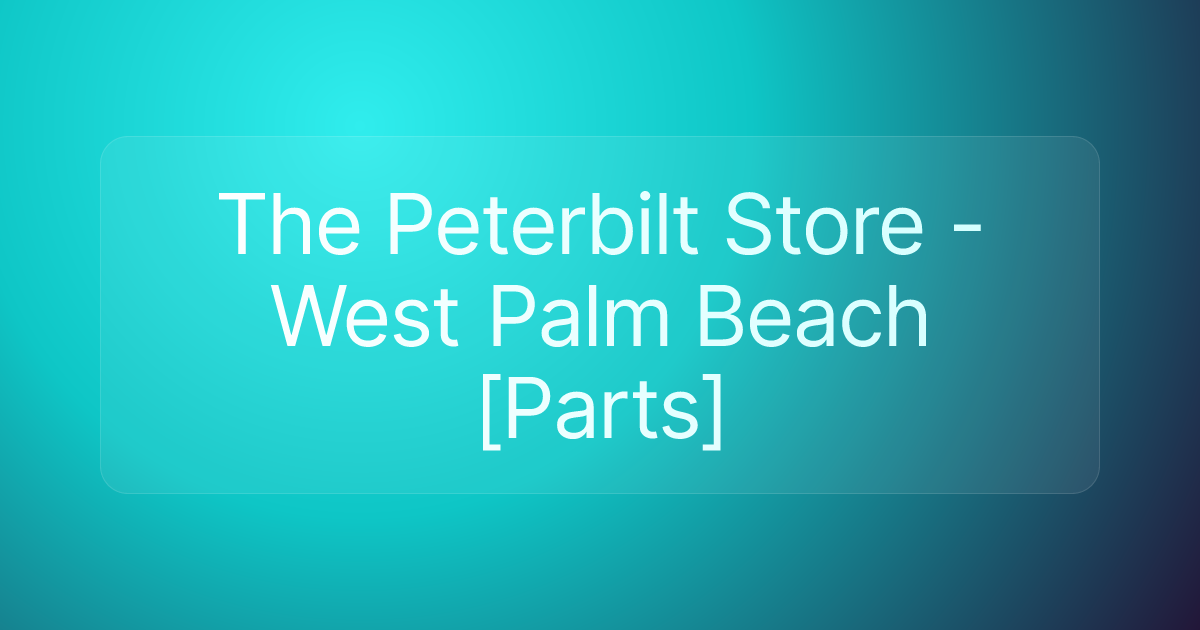 The Peterbilt Store - West Palm Beach [Parts]