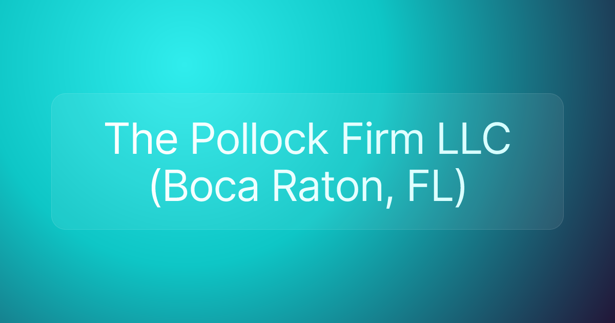 The Pollock Firm LLC (Boca Raton, FL)