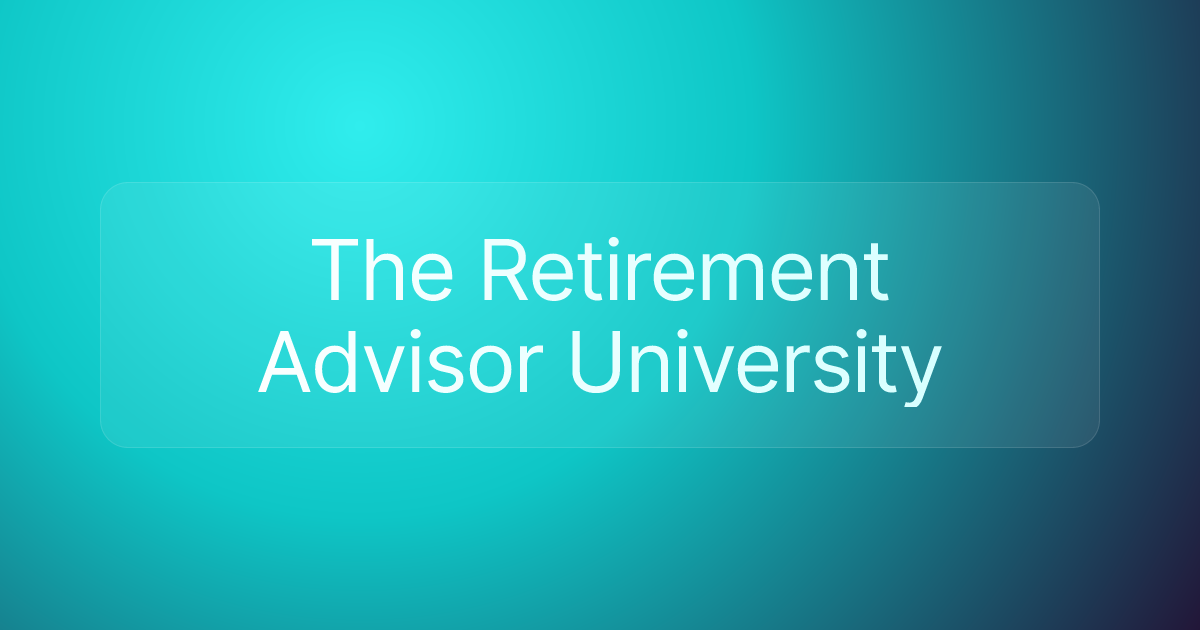 The Retirement Advisor University