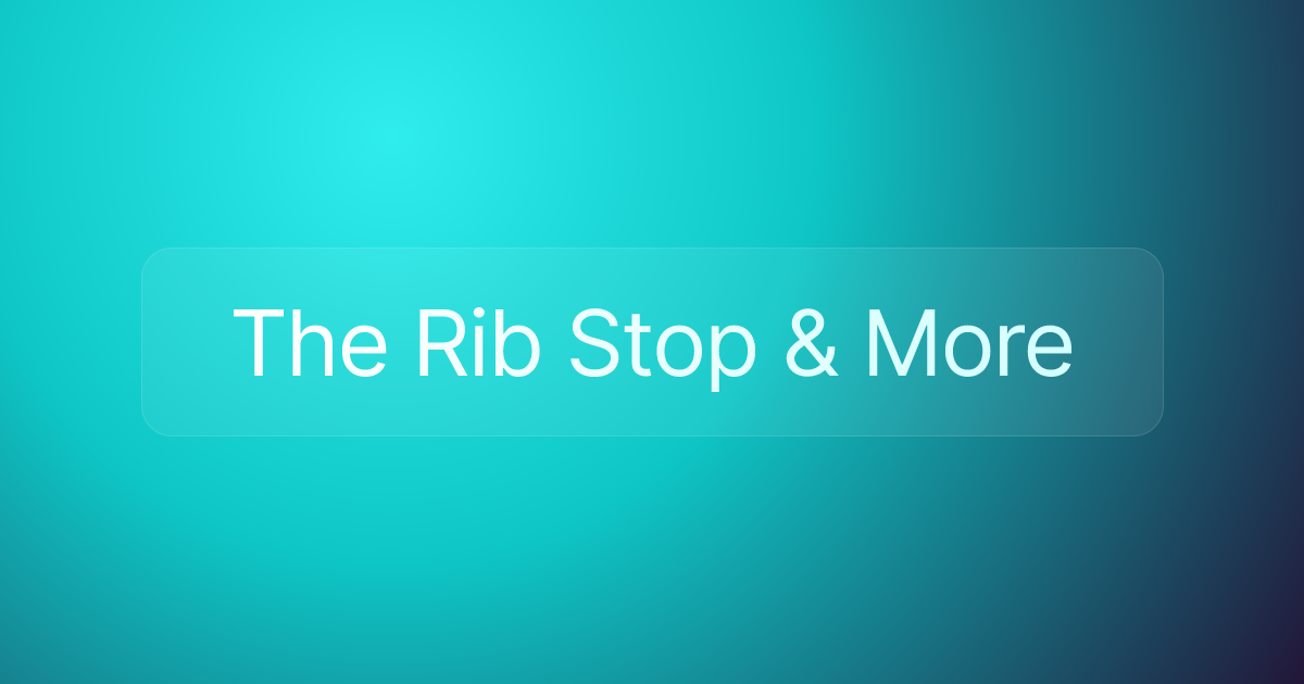 The Rib Stop & More