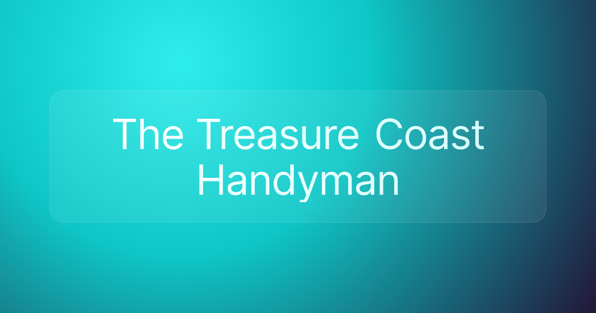 The Treasure Coast Handyman