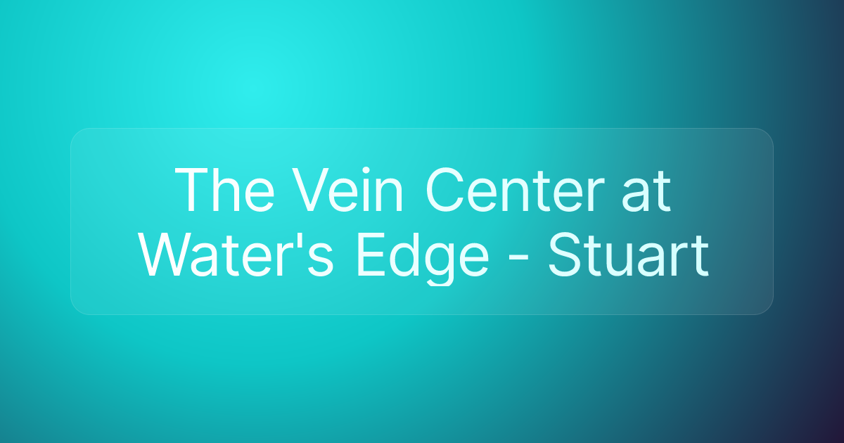 The Vein Center at Water's Edge - Stuart
