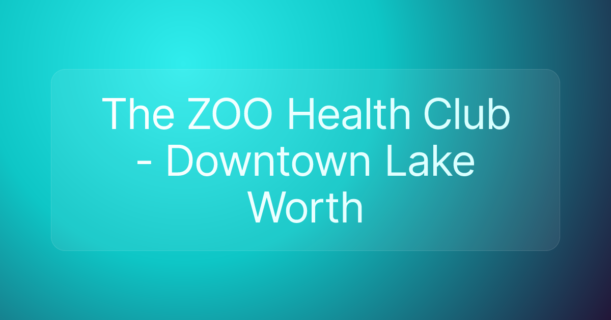 The ZOO Health Club - Downtown Lake Worth